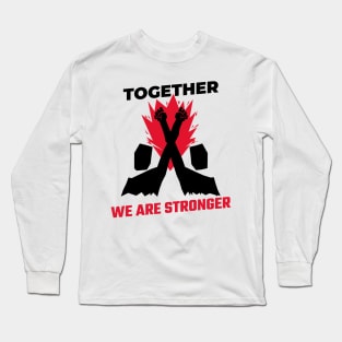 Together We Are Stronger / Black Lives Matter Long Sleeve T-Shirt